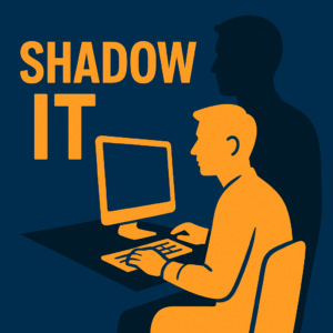 Shadow IT